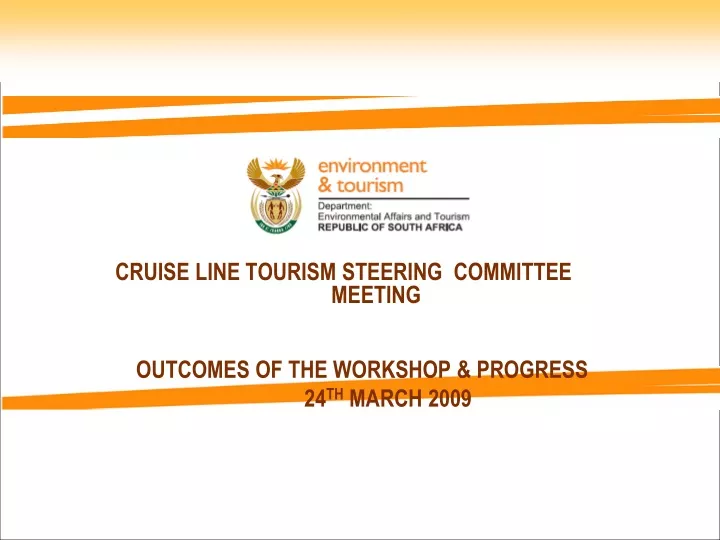 cruise line tourism steering committee meeting outcomes of the workshop progress 24 th march 2009