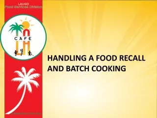 Handling a Food  Recall and Batch cooking