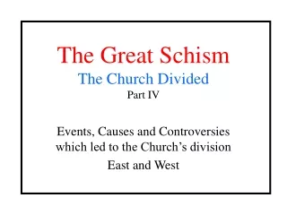 The Great Schism The Church Divided Part IV