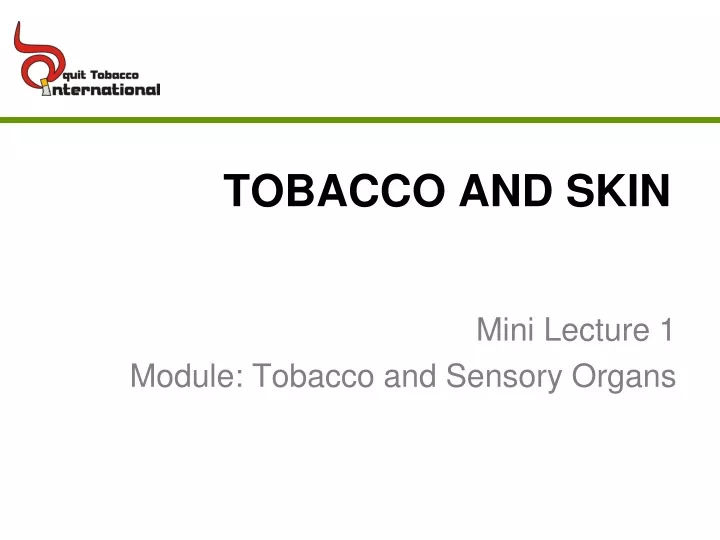 mini lecture 1 module tobacco and sensory organs