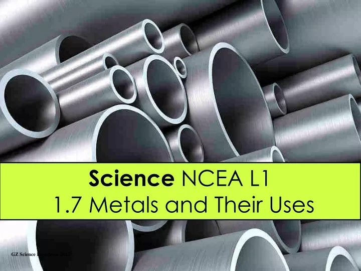 science ncea l1 1 7 metals and their uses