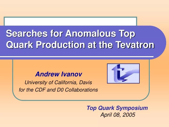 searches for anomalous top quark production at the tevatron