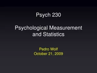 Psych 230 Psychological Measurement  and Statistics