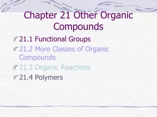 Chapter 21 Other Organic Compounds
