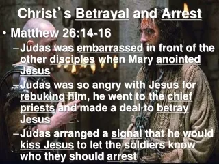 Christ ’ s  Betrayal  and  Arrest