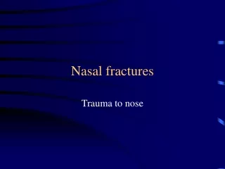 Nasal fractures