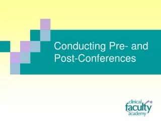 Conducting Pre- and Post-Conferences