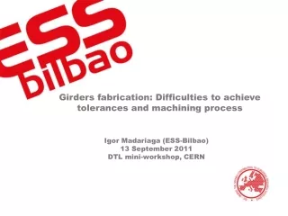 Girders fabrication: Difficulties to achieve tolerances and machining process