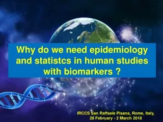 Why do we need epidemiology and statistcs in human studies with biomarkers ?