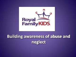 Building awareness of abuse  and neglect