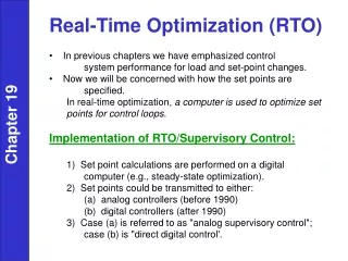 Real-Time Optimization (RTO) In previous chapters we have emphasized control