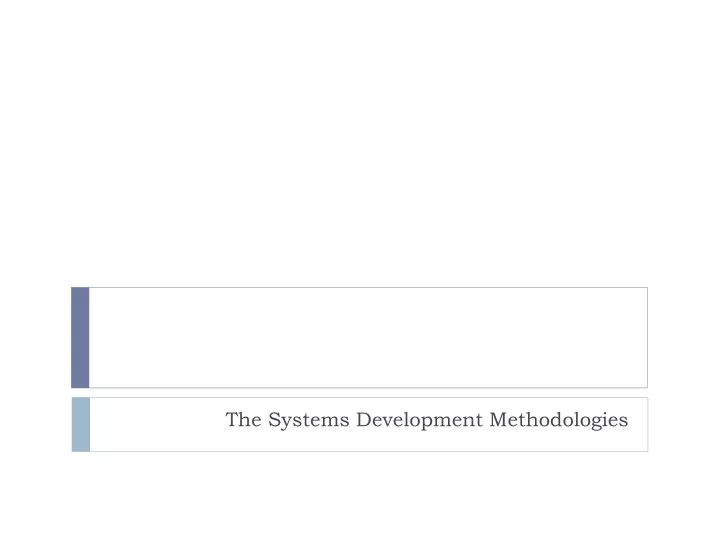 the systems development methodologies