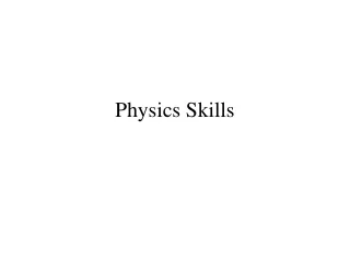Physics Skills