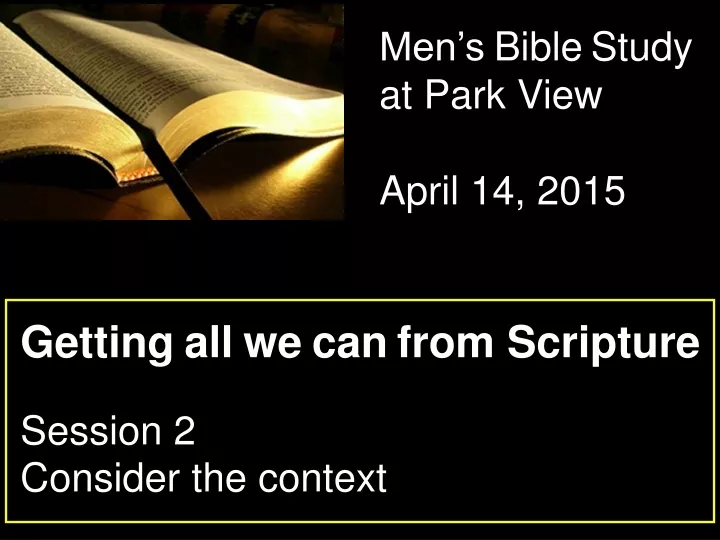 getting all we can from scripture session 2 consider the context