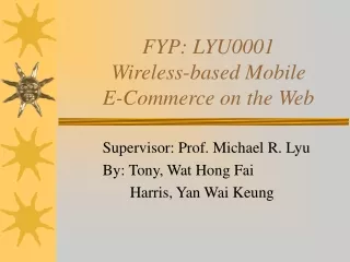 FYP: LYU0001 Wireless-based Mobile E-Commerce on the Web