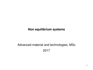 Non equilibrium systems