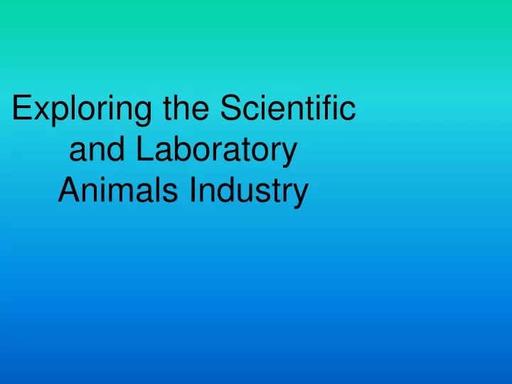 exploring the scientific and laboratory animals industry