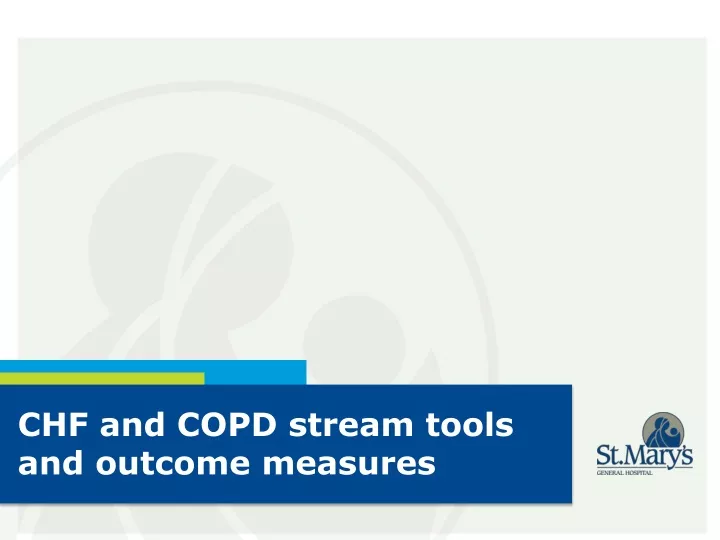 chf and copd stream tools and outcome measures