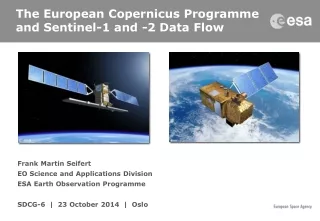 The European Copernicus Programme and Sentinel-1 and -2 Data Flow