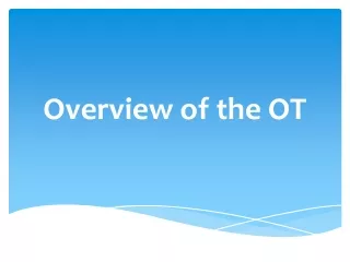Overview of the OT