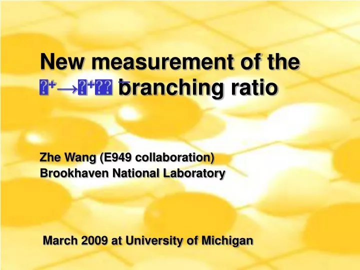 new measurement of the branching ratio