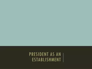 President as an Establishment