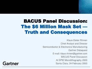 BACUS Panel Discussion: The $6 Million Mask Set —  Truth and Consequences