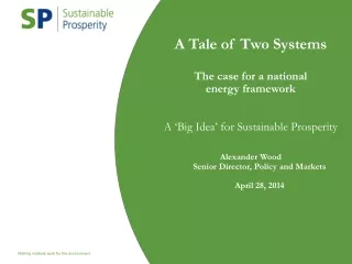 A Tale of Two Systems The case for a national  energy framework