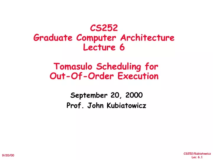 cs252 graduate computer architecture lecture 6 tomasulo scheduling for out of order execution