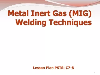 Metal Inert Gas ( MIG )  Welding Techniques