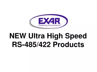 NEW Ultra High Speed  RS-485/422 Products
