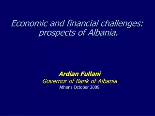 Economic and financial challenges:   prospects of Albania.