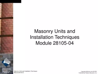 Masonry Units and Installation Techniques Module 28105-04