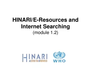 HINARI/E-Resources and Internet Searching (module 1.2)