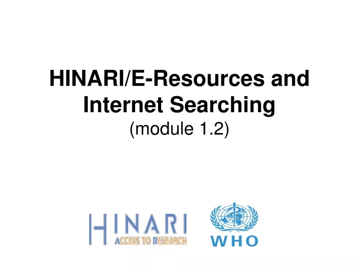 hinari e resources and internet searching module 1 2