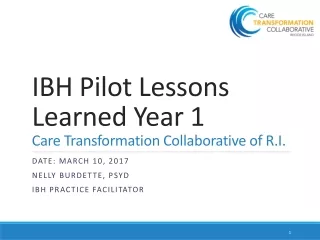 IBH Pilot Lessons Learned Year 1 Care Transformation Collaborative of R.I.