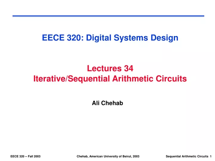 eece 320 digital systems design lectures 34 iterative sequential arithmetic circuits