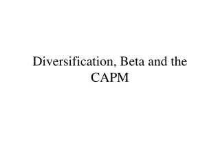 Diversification, Beta and the CAPM
