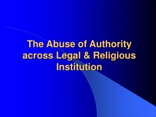 The Abuse of Authority across Legal &amp; Religious Institution