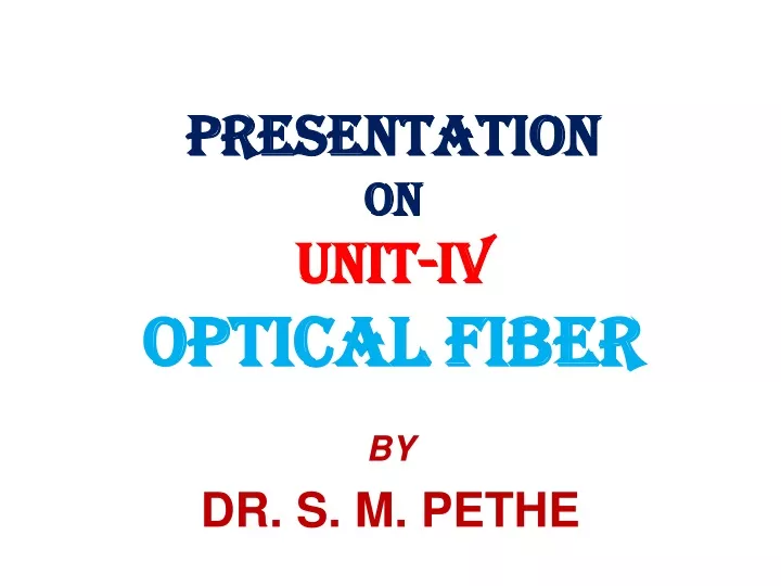 presentation on unit iv optical fiber