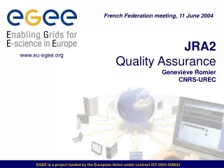 JRA2 Quality Assurance Geneviève Romier CNRS-UREC