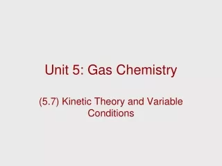 Unit 5: Gas Chemistry