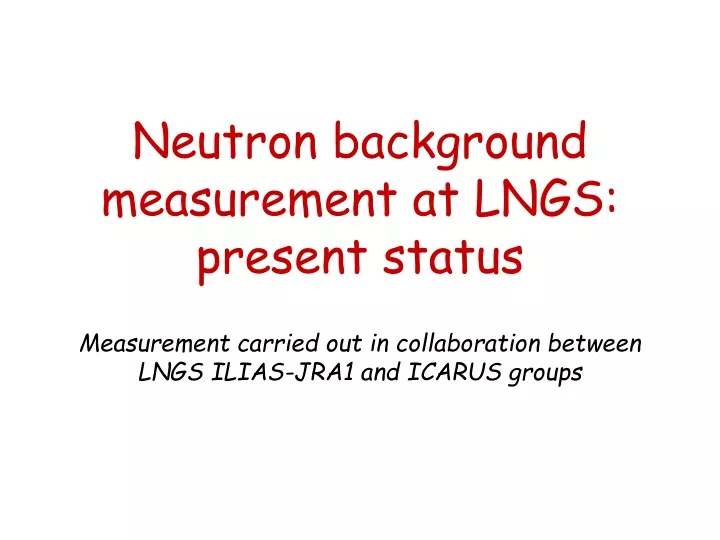 neutron background measurement at lngs present status