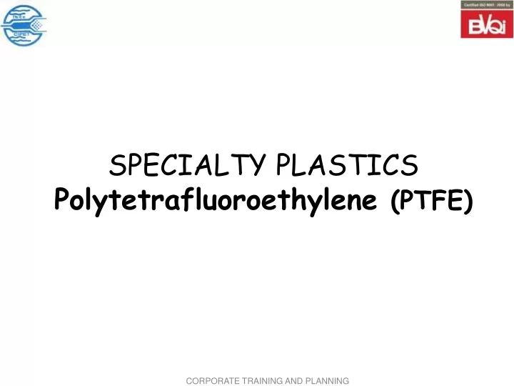 specialty plastics polytetrafluoroethylene ptfe