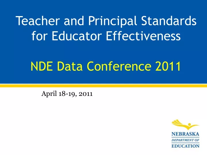 teacher and principal standards for educator effectiveness nde data conference 2011