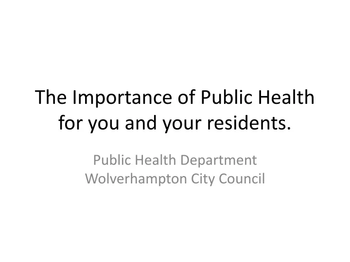 the importance of public health for you and your residents