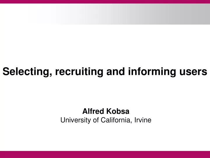 selecting recruiting and informing users