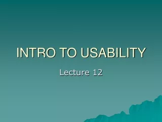 INTRO TO USABILITY