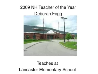 Teaches at  Lancaster Elementary School