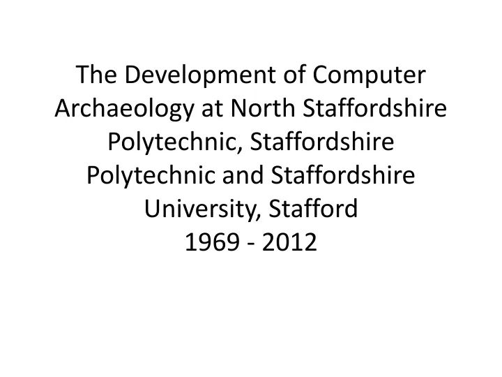 the development of computer archaeology at north